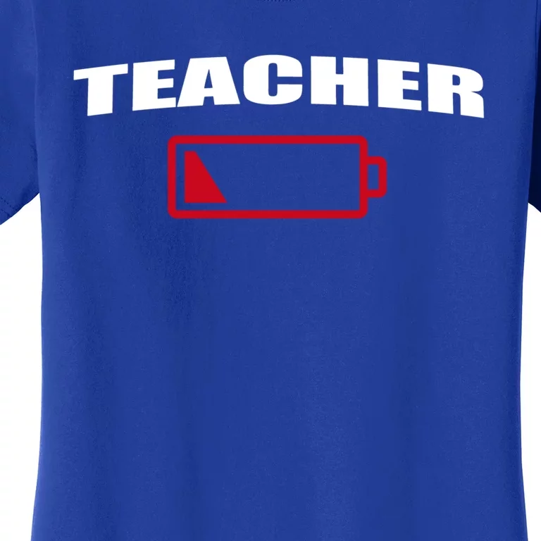 Low Battery Teacher Professional Teacher Life Career Gift Women's T-Shirt