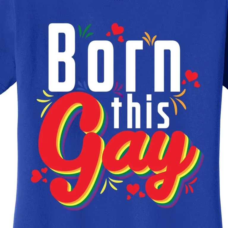 Lgbt Born This Gay Meaningful Gift Women's T-Shirt