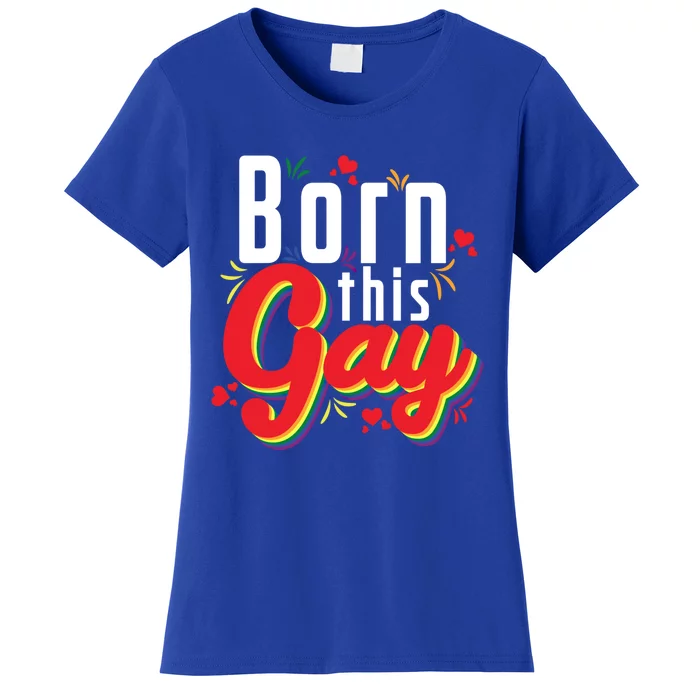 Lgbt Born This Gay Meaningful Gift Women's T-Shirt