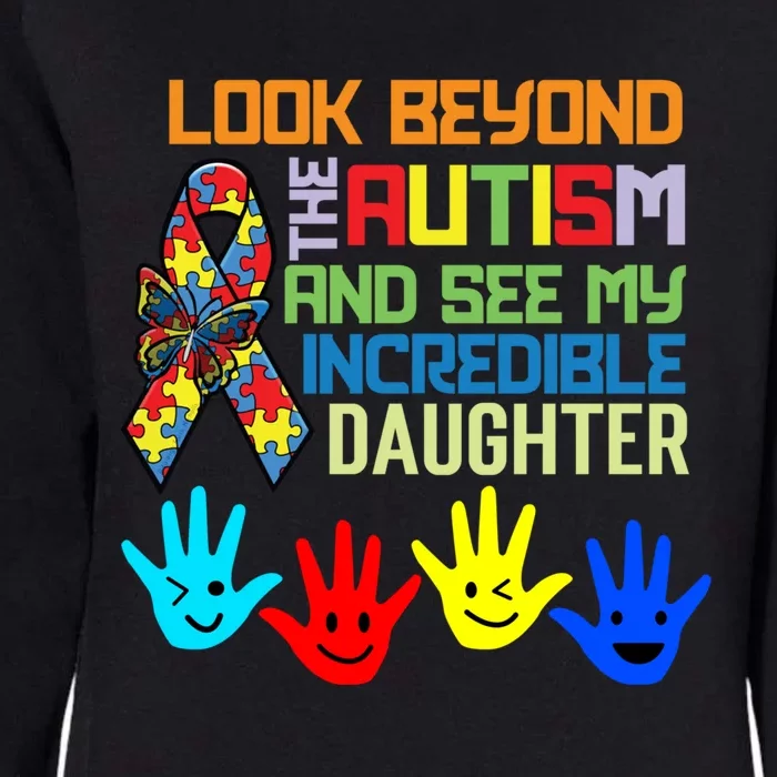 Look Beyond The Autism And See My Daughter Mother Mom Mama Gift Womens California Wash Sweatshirt