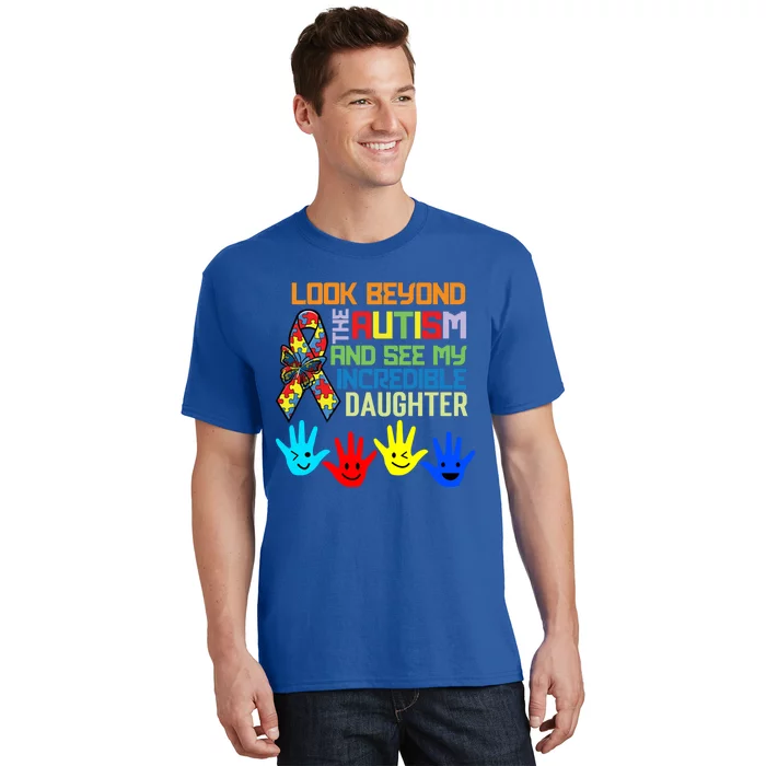 Look Beyond The Autism And See My Daughter Mother Mom Mama Gift T-Shirt