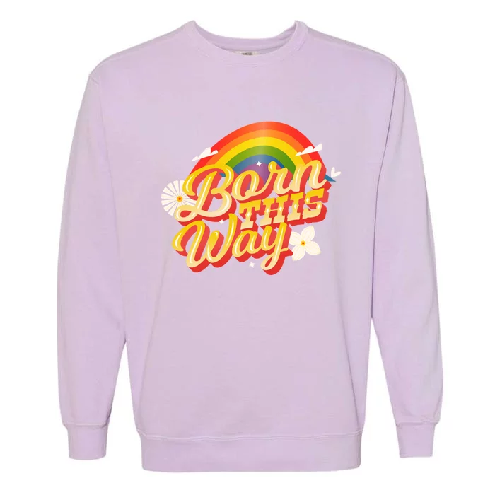 Lgbtq Born This Way Rainbow Flag Lgbt Flower Flag Design Funny Gift Garment-Dyed Sweatshirt