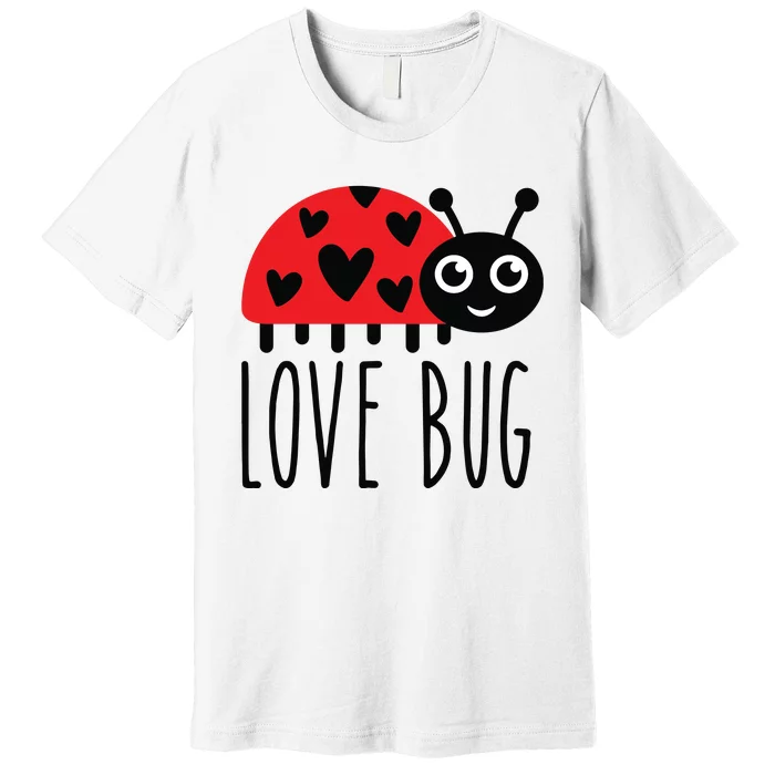 Love Bug Valentine's Day, Cute Ladybug With Hearts Gift Premium T-Shirt