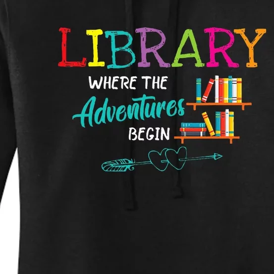 Library Books Where Adventure Begins Librarian Reader Women's Pullover Hoodie