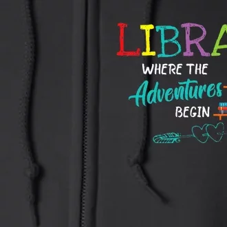 Library Books Where Adventure Begins Librarian Reader Full Zip Hoodie