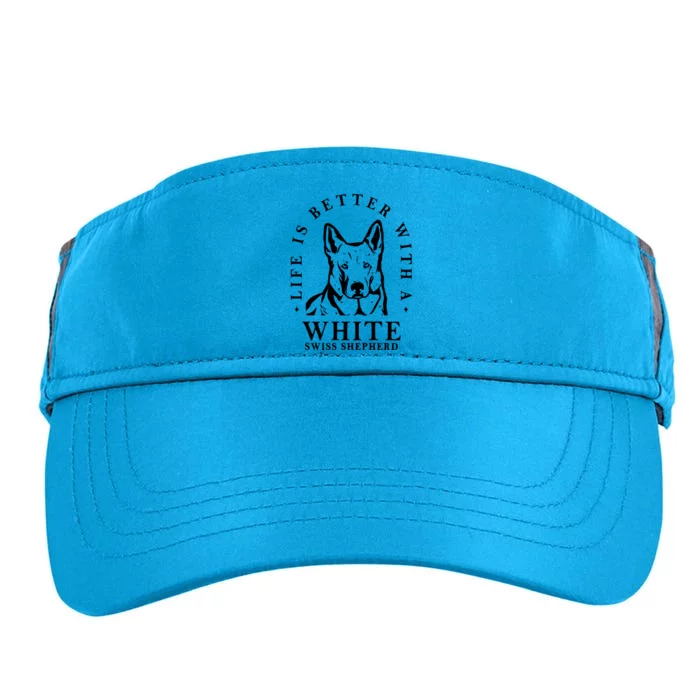 Life Better With A White Swiss Shepherd Life Better With Dog Mom Dad Adult Drive Performance Visor