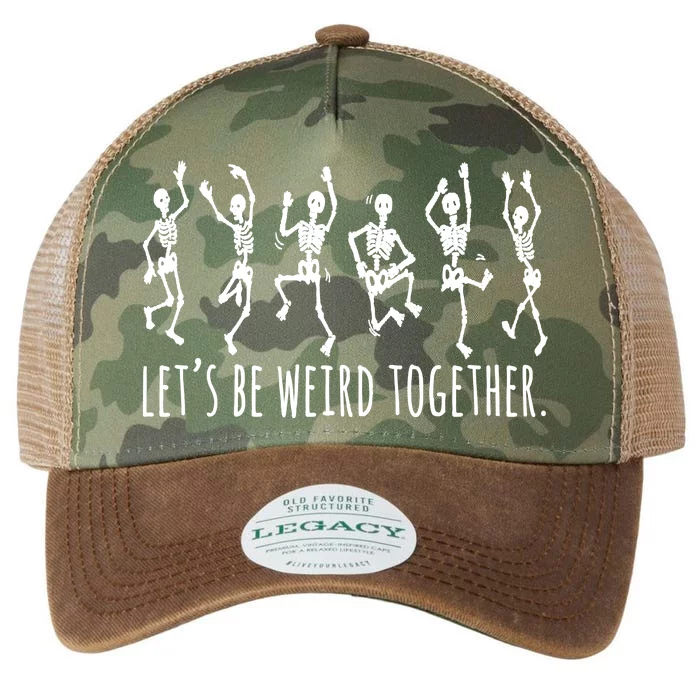 Lets Be Weird Together Funny Dancing Skeleton Legacy Tie Dye Trucker Hat