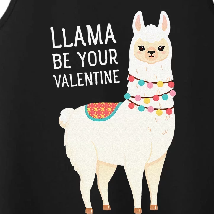 Llama Be Your Valentine Love Valentine's Day Llama Alpaca Performance Tank