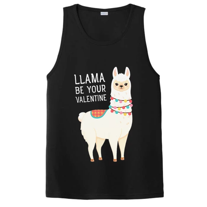 Llama Be Your Valentine Love Valentine's Day Llama Alpaca Performance Tank