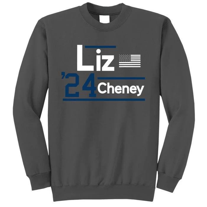 Liz Cheney 2024 For President Tall Sweatshirt