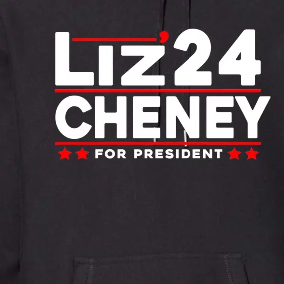 Liz Cheney 2024 For President Premium Hoodie