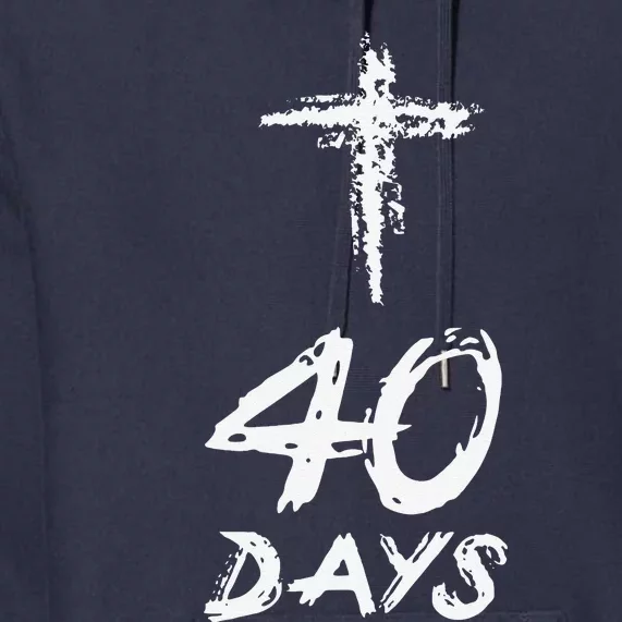 Lent Catholic 40 Days Premium Hoodie