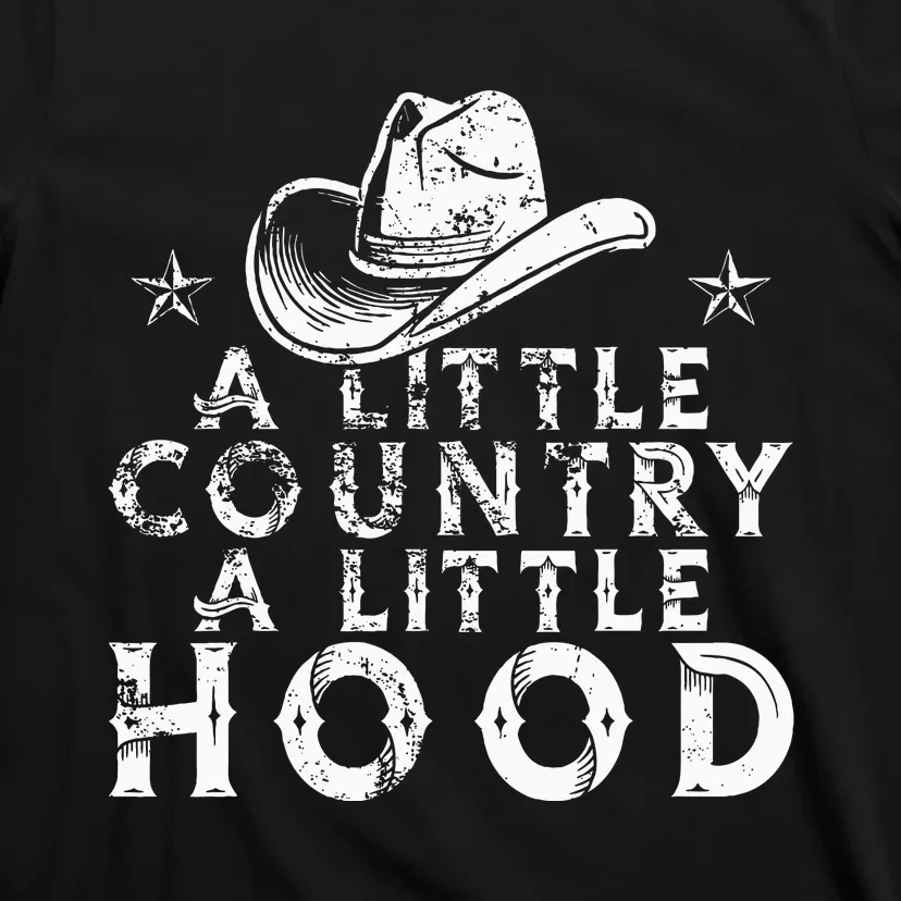 Little Country A Little Hood Music Concert Southern Western T-Shirt