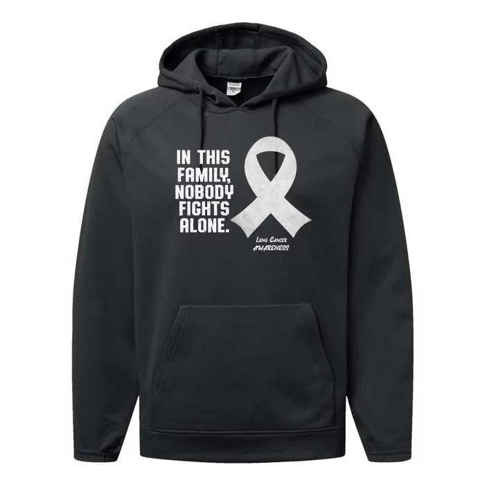 Lung Cancer Awareness Nobody In This Family Fights Alone Performance Fleece Hoodie