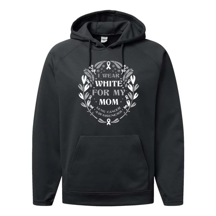 Lung Cancer Awareness For My Mom Lung Cancer Warrior Performance Fleece Hoodie