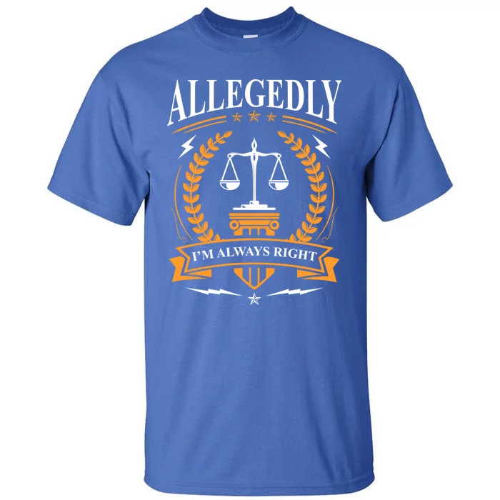 Lawyer Court Attorney Law School Student Gift Future Lawyers Gift Tall T-Shirt