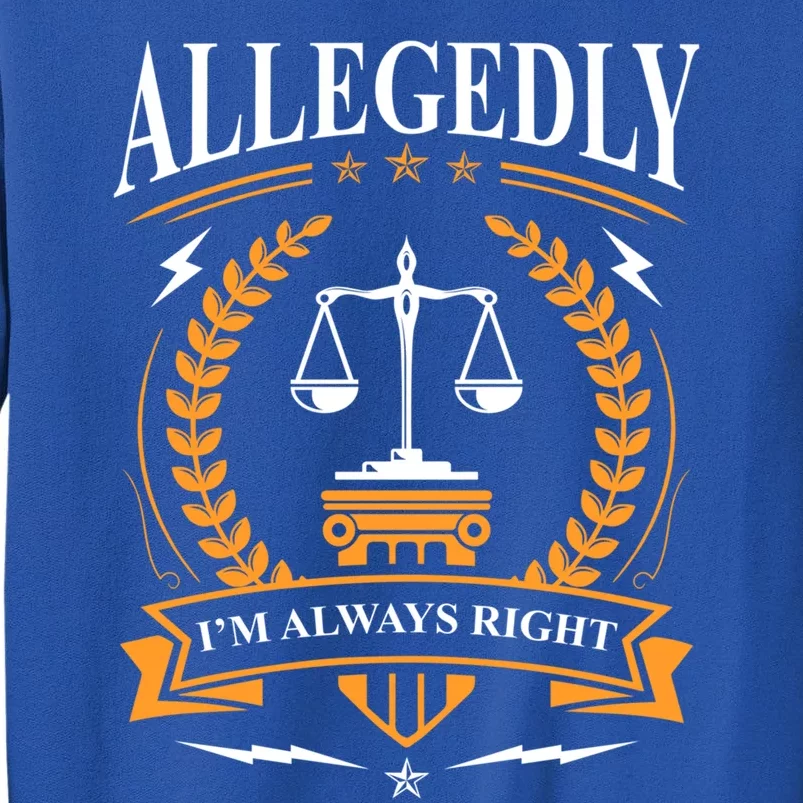 Lawyer Court Attorney Law School Student Gift Future Lawyers Gift Tall Sweatshirt