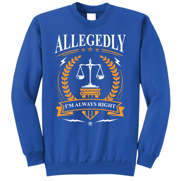 Lawyer Court Attorney Law School Student Gift Future Lawyers Gift Tall Sweatshirt