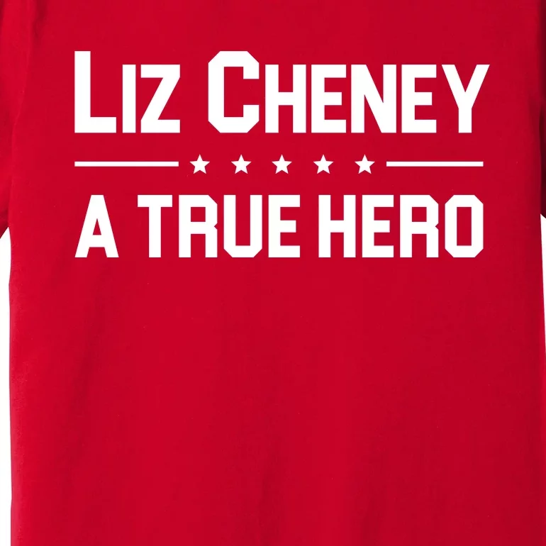 Liz Cheney A True Hero Premium T-Shirt