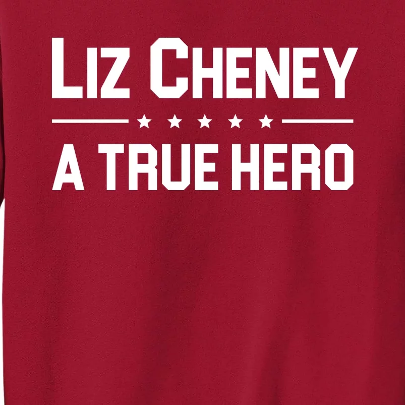 Liz Cheney A True Hero Tall Sweatshirt