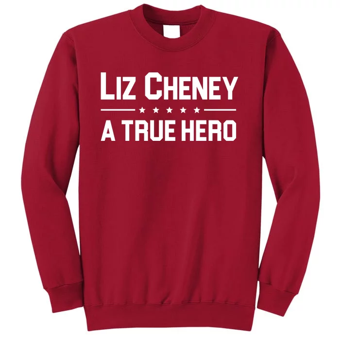 Liz Cheney A True Hero Tall Sweatshirt