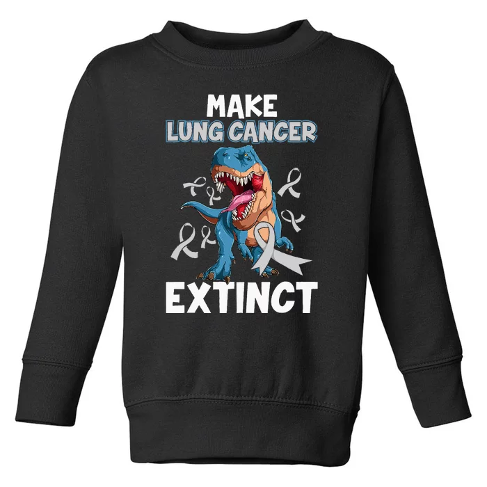 Lung Cancer Awareness Make Lung Cancer Extinct Toddler Sweatshirt