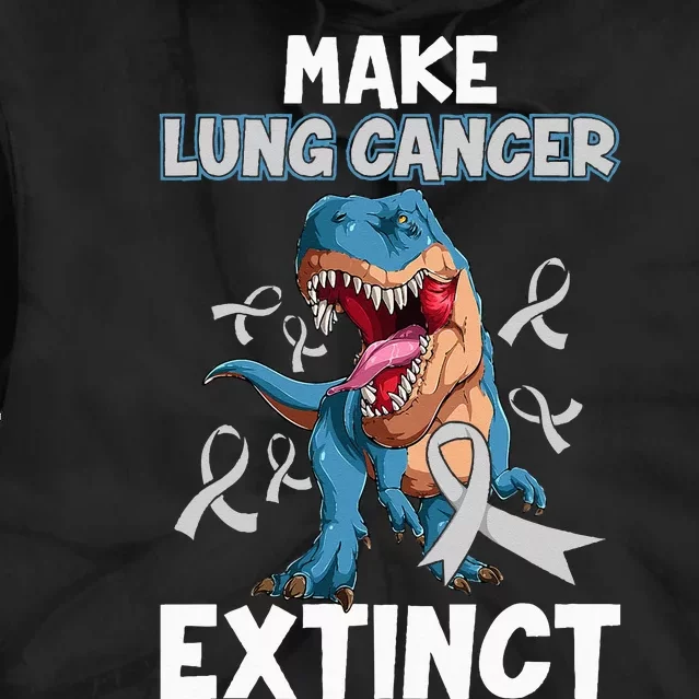 Lung Cancer Awareness Make Lung Cancer Extinct Tie Dye Hoodie