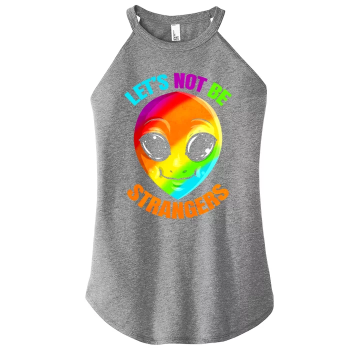 Lgbtq Colorful Alien Lets Not Be Strangers Pride Month Cool Gift Women’s Perfect Tri Rocker Tank