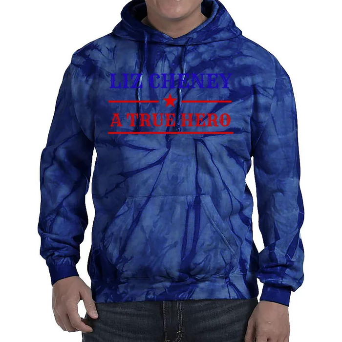 Liz Cheney A True Hero Tie Dye Hoodie