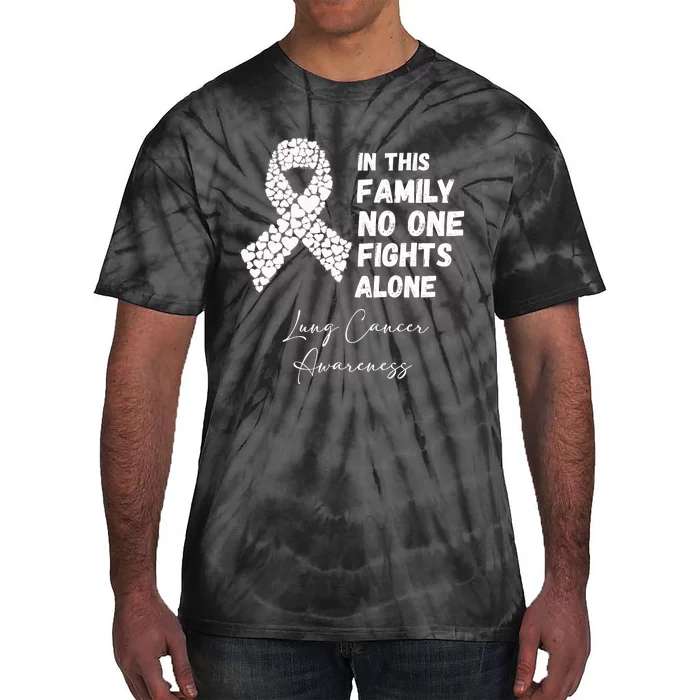 Lung Cancer Awareness In This Family No One Fights Alone Tie-Dye T-Shirt