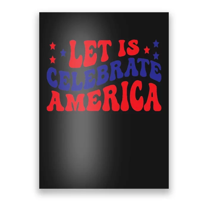 Let's Celebrate America Gift Classic Poster