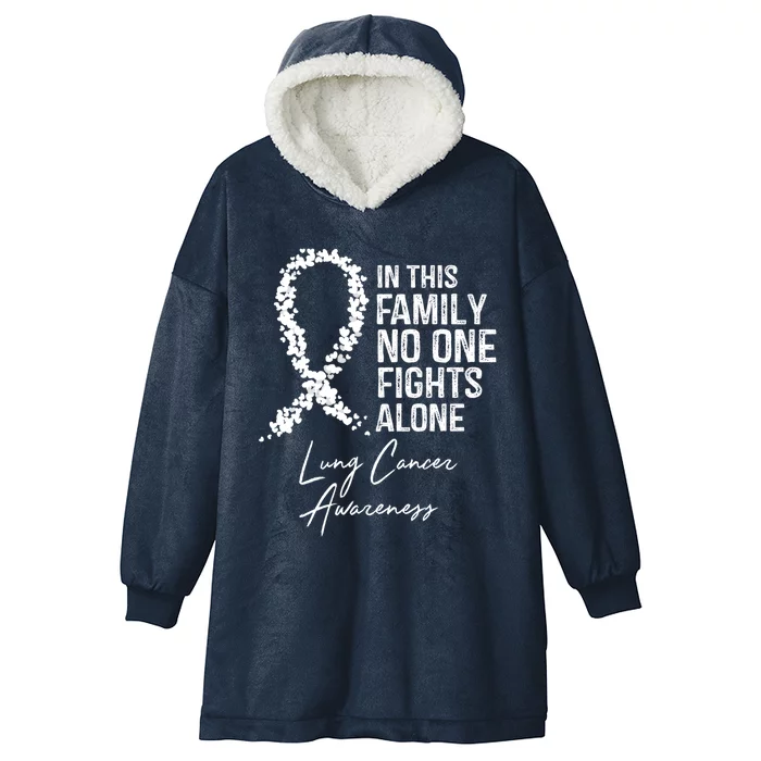 Lung Cancer Awareness In This Family No One Fights Alone Gift Hooded Wearable Blanket