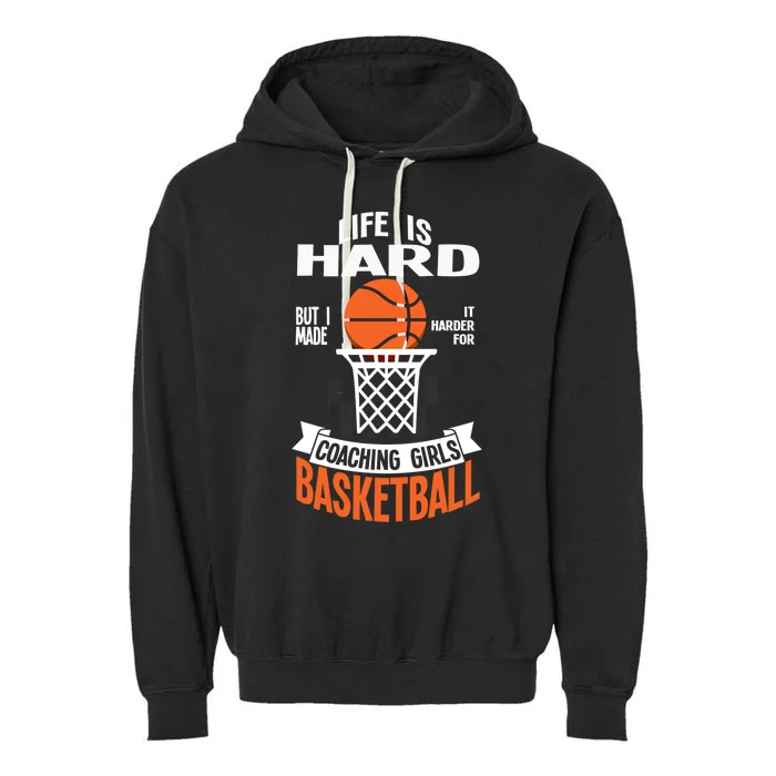 Life Coaching Basketball Coach Assistant Gift Garment-Dyed Fleece Hoodie