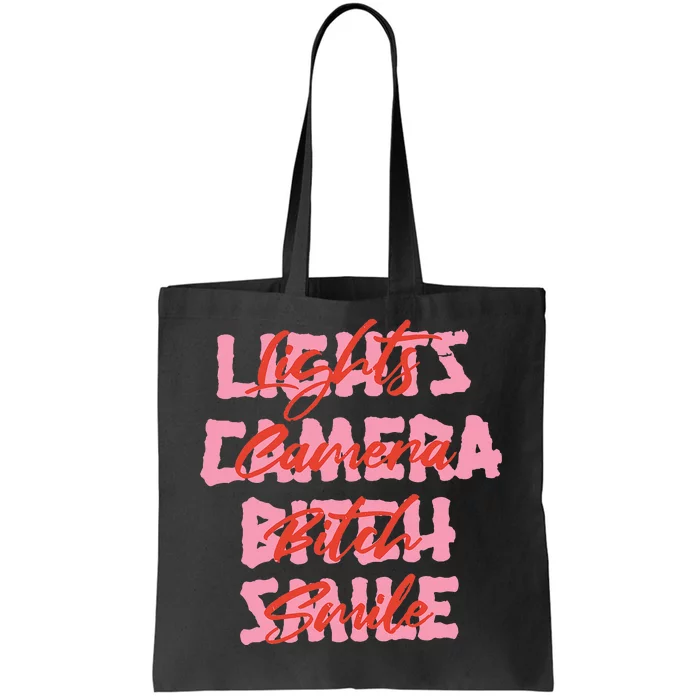 Lights Camera Bitch Smile Tote Bag