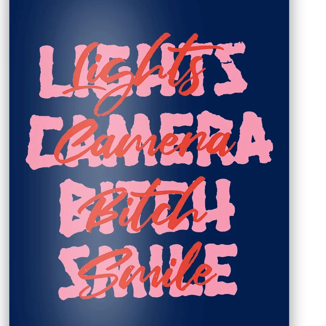 Lights Camera Bitch Smile Poster