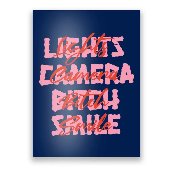 Lights Camera Bitch Smile Poster