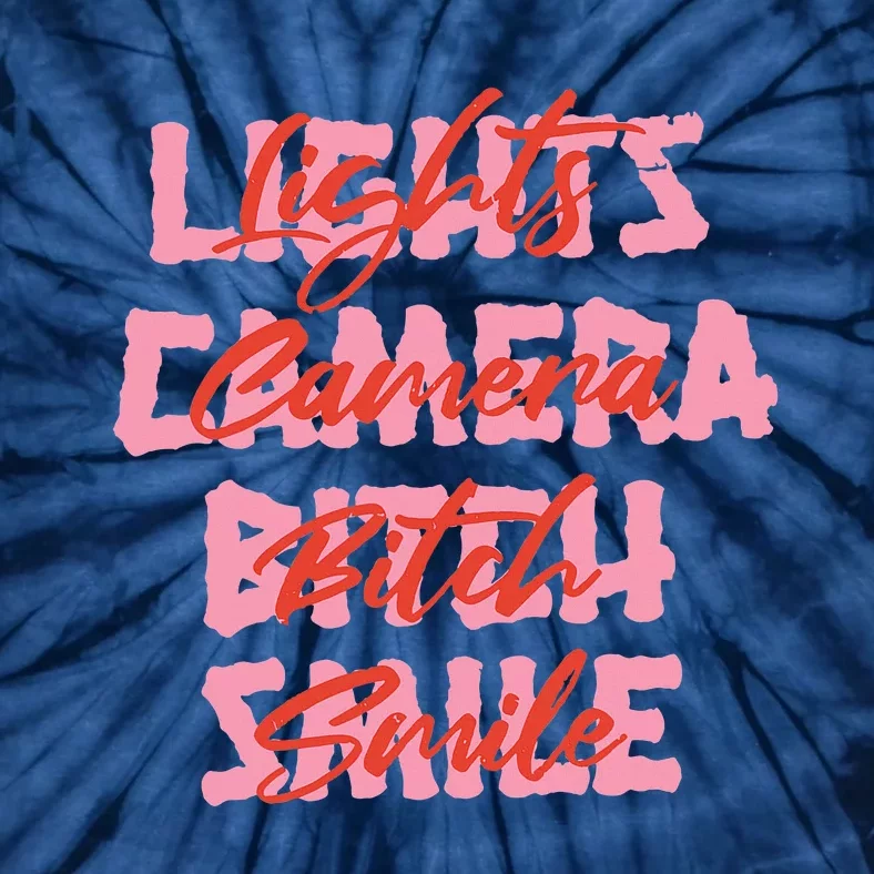 Lights Camera Bitch Smile Tie-Dye T-Shirt