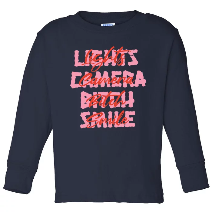 Lights Camera Bitch Smile Toddler Long Sleeve Shirt