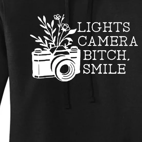 Lights Camera Bitch Smile Women's Pullover Hoodie