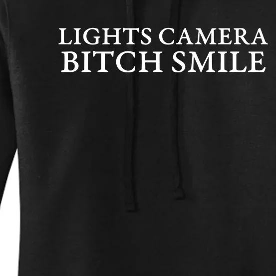 Lights Camera Bitch Smile Women's Pullover Hoodie