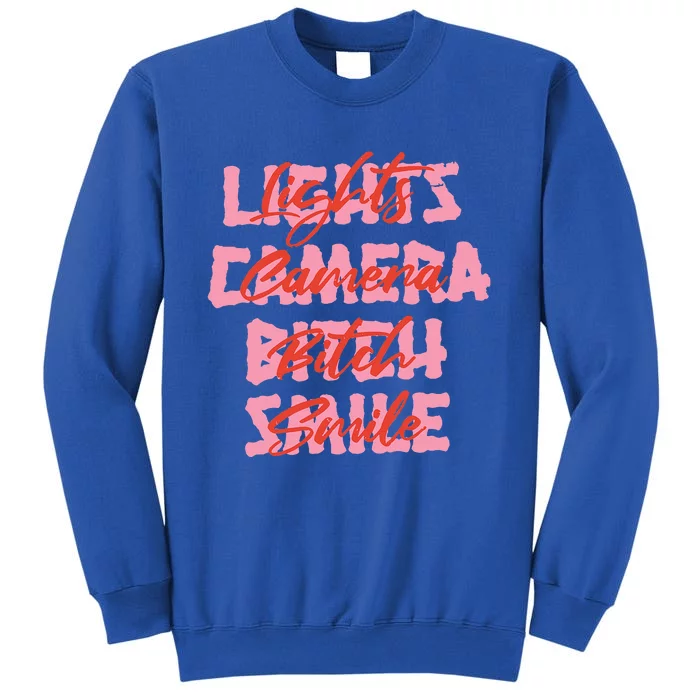 Lights Camera Bitch Smile Sweatshirt