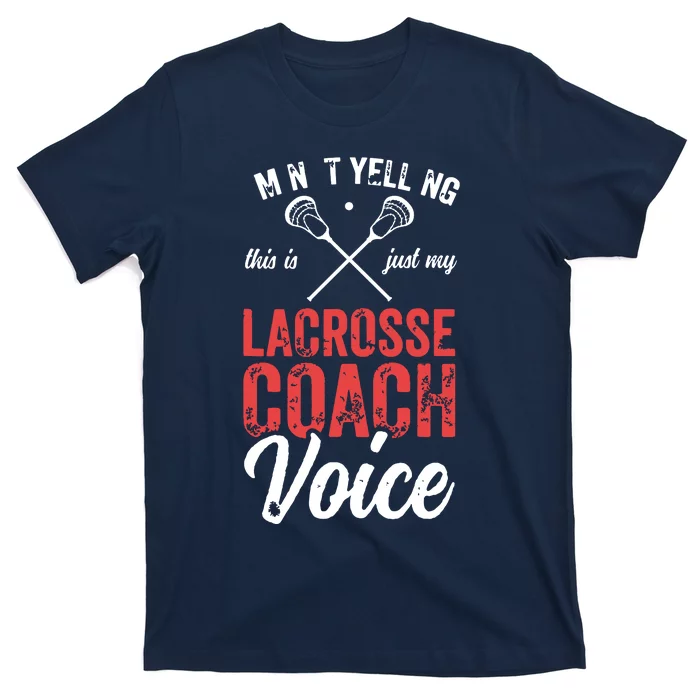 Lacrosse Coach Coaching Lacrosse Player Stick Quote T-Shirt