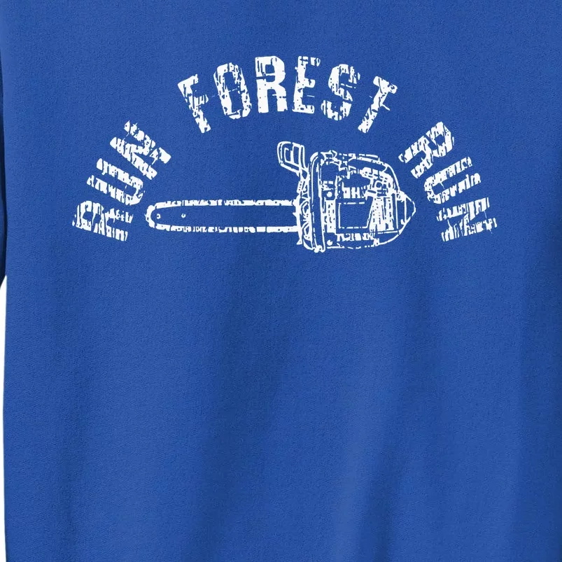 LumberJack Chainsaw Chop Wood Gift Sweatshirt