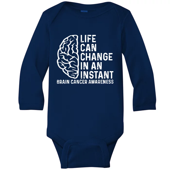 Life Can Change In An Instant Brain Cancer Awareness Baby Long Sleeve Bodysuit