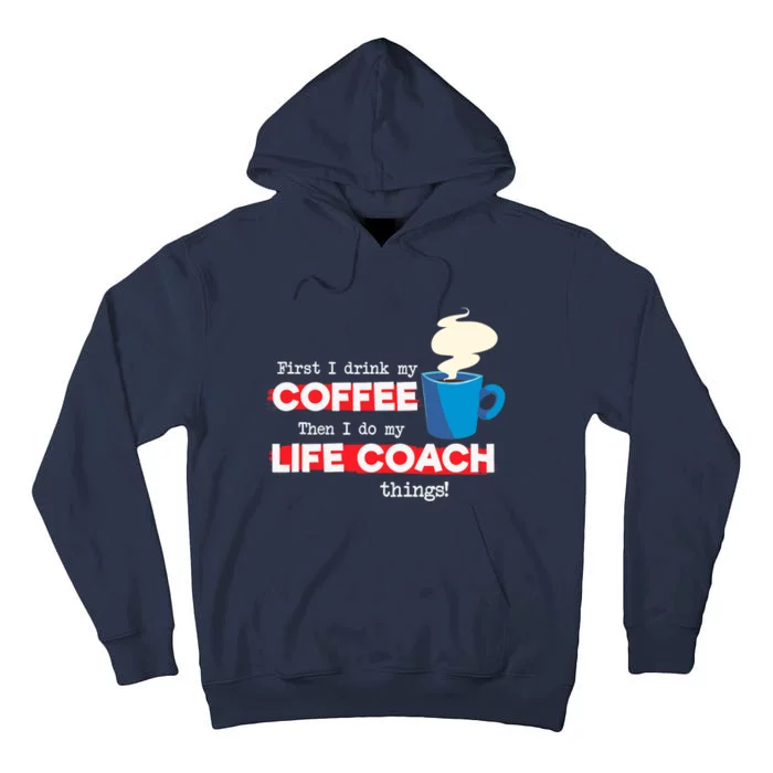 Life Coach & Coffee Lover, Funny Mentor Appreciation Saying Tall Hoodie