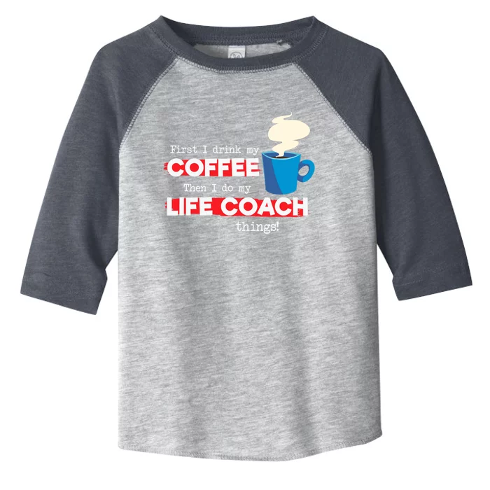 Life Coach & Coffee Lover, Funny Mentor Appreciation Saying Toddler Fine Jersey T-Shirt