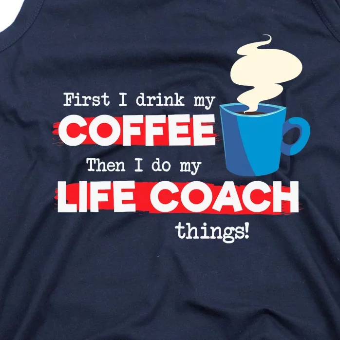 Life Coach & Coffee Lover, Funny Mentor Appreciation Saying Tank Top