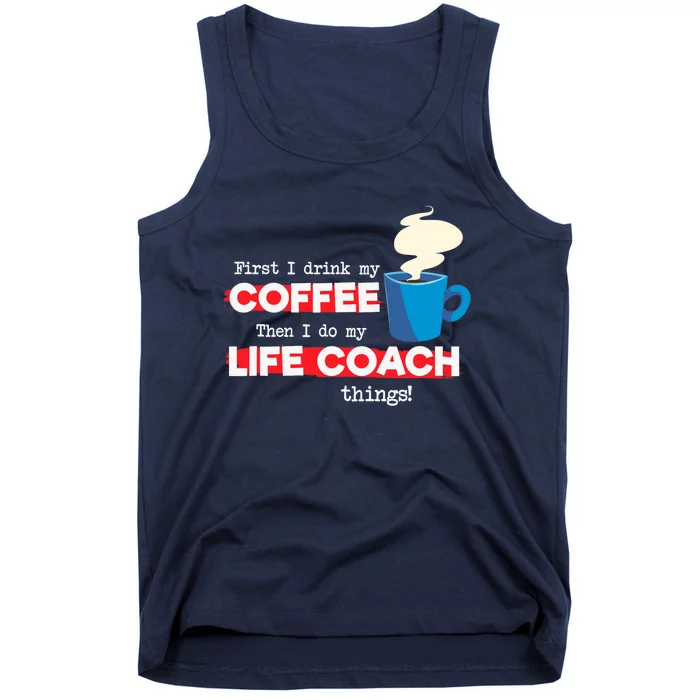 Life Coach & Coffee Lover, Funny Mentor Appreciation Saying Tank Top