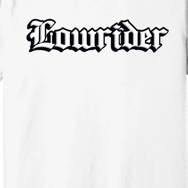 Lowrider Chicano Culture Mexican California Cholo Premium T-Shirt