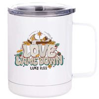 Love Came Down Bible Quote Hoodie Christmas Nativity Jesus 12 oz Stainless Steel Tumbler Cup